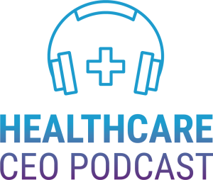 Healthcare CEO Podcast